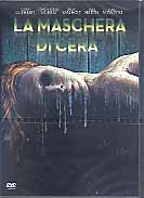 LA MASCHERA DI CERA (2005) 
