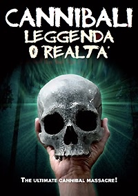 CANNIBALI - Leggenda o realtà
