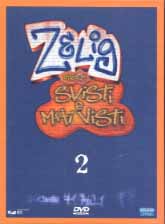 ZELIG - Svisti e mai visti 2