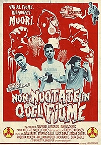 NON NUOTATE IN QUEL FIUME