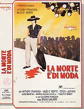 LA MORTE E' DI MODA