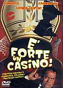 E' FORTE UN CASINO !
