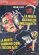 LA MORTE CAMMINA CON I TACCHI ALTI - LA MORTE ACCAREZZA A MEZZANOTTE