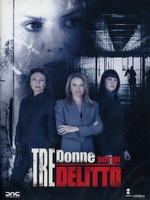 TRE DONNE PER UN DELITTO