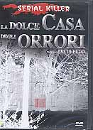 LA DOLCE CASA DEGLI ORRORI