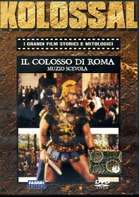 IL COLOSSO DI ROMA - MUZIO SCEVOLA