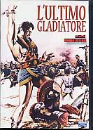 L'ULTIMO GLADIATORE