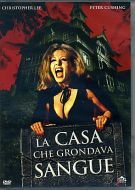 LA CASA CHE GRONDAVA SANGUE