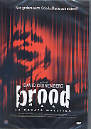 BROOD - La covata malefica