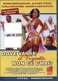 DOVE VAI SE IL VIZIETTO NON CE L' HAI ?