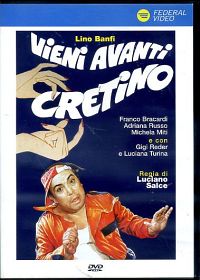VIENI AVANTI CRETINO