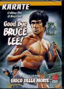 GOODBYE BRUCE LEE