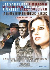 LA PAROLA DI UN FUORILEGGE E' LEGGE