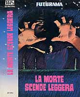LA MORTE SCENDE LEGGERA
