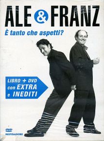 ALE & FRANZ - E' tanto che aspetti ?