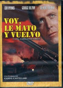 VADO L' AMMAZZO E TORNO