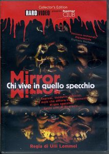 MIRROR Chi vive in quello specchio