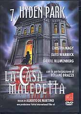 7 HYDEN PARK LA CASA MALEDETTA
