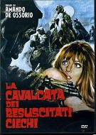 LA CAVALCATA DEI RESUSCITATI CIECHI