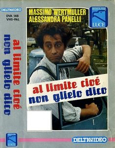 VHS - AL LIMITE CIOE' NON GLIELO DICO