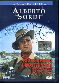 RIUSCIRANNO I NOSTRI EROI...