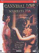 CANNIBAL LOVE - Mangiata viva