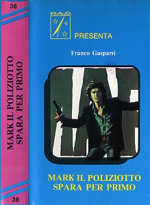 MARK IL POLIZIOTTO SPARA PER PRIMO