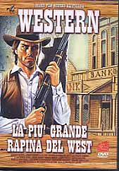 LA PIU' GRANDE RAPINA DEL WEST