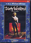 DIRTY WEEKEND - Sporco weekend