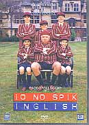 IO NO SPIK INGLISH